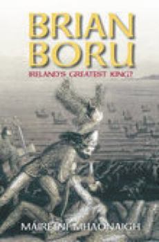 Paperback Brian Boru: Ireland's Greatest King? Book