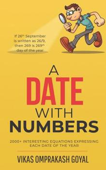 Paperback A date with numbers: 2000+ interesting equations expressing each date of the year Book