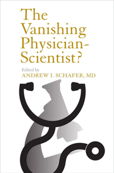 Hardcover The Vanishing Physician-Scientist? Book