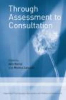 Paperback Through Assessment to Consultation: Independent Psychoanalytic Approaches with Children and Adolescents Book