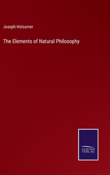 Hardcover The Elements of Natural Philosophy Book
