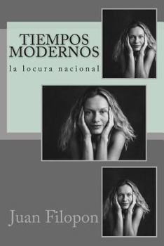 Paperback Tiempos modernos: la locura nacional [Spanish] Book