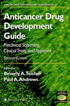 Hardcover Anticancer Drug Development Guide: Preclinical Screening, Clinical Trials, and Approval Book