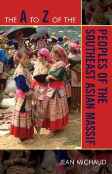 Paperback The A to Z of the Peoples of the Southeast Asian Massif Book