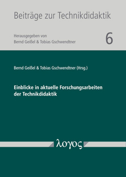 Paperback Einblicke in Aktuelle Forschungsarbeiten Der Technikdidaktik [German] Book