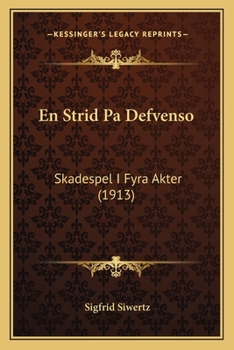 Paperback En Strid Pa Defvenso: Skadespel I Fyra Akter (1913) [Swedish] Book