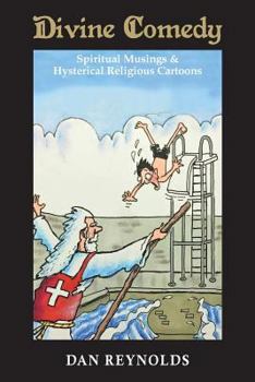 Paperback Divine Comedy: Spiritual Musings & Hysterical Religious Cartoons Book