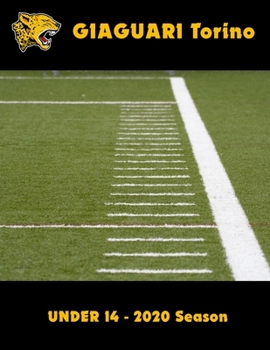 Paperback Giaguari Torino - Under 14 2020 [Italian] Book