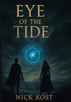 Paperback Eye of the Tide: An Epic Fantasy of Magic, Courage, and Storm Book
