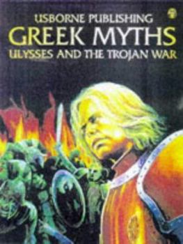 Hardcover Greek Myths: Ulysses and the Trojan War Book