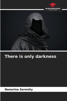 Paperback There is only darkness Book