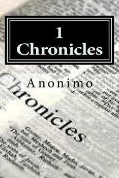 Chronicles: The First Book of - Book #13 of the Bible