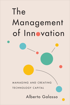 Hardcover The Management of Innovation: Managing and Creating Technology Capital Book