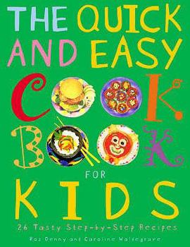 Paperback The Quick and Easy Cookbook for Kids Book