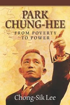 Paperback Park Chung-Hee: From Poverty to Power Book