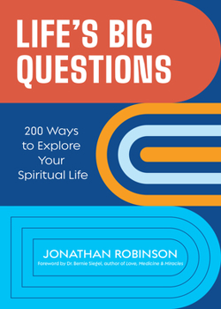 Paperback Life's Big Questions: 200 Ways to Explore Your Spiritual Life (Philosophy, Metaphysics) Book