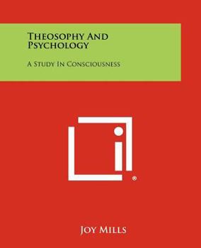 Paperback Theosophy And Psychology: A Study In Consciousness Book