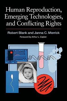 Paperback Human Reproduction, Emerging Technologies, and Conflicting Rights Book