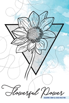 Paperback Flowerful Power: Coloring book for flower lovers Book