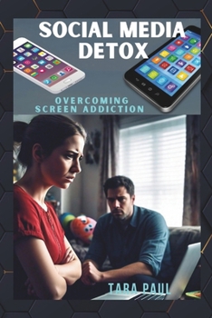 Paperback Social Media Detox: Screen Time Addiction Book