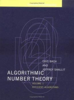 Algorithmic Number Theory, Vol. 1: Efficient Algorithms (Foundations of Computing) - Book  of the Foundations of Computing