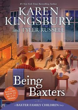 Being Baxters - Book #5 of the Baxter Family Children