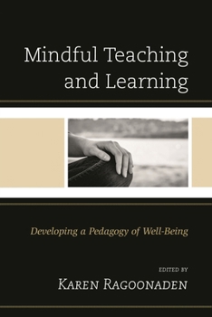 Paperback Mindful Teaching and Learning: Developing a Pedagogy of Well-Being Book