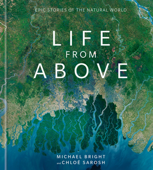 Hardcover Life from Above: Epic Stories of the Natural World Book