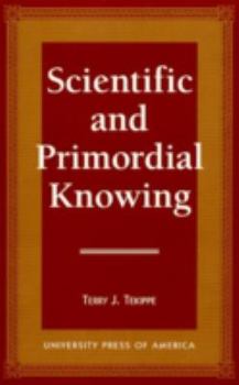 Paperback Scientific and Primordial Knowing Book