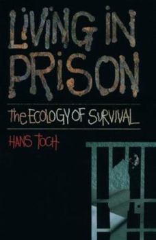 Paperback Living in Prison: The Ecology of Survival Book
