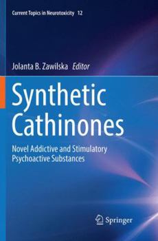 Paperback Synthetic Cathinones: Novel Addictive and Stimulatory Psychoactive Substances Book