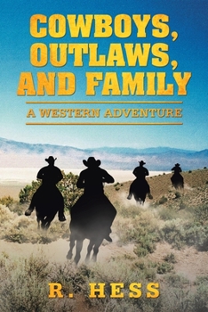 Paperback Cowboys, Outlaws, and Family: A Western Adventure Book