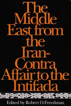 Middle East from the Iran-Contra Affair to the Intifada, The (Contemporary Issues in the Middle East) - Book  of the Contemporary Issues in the Middle East