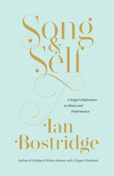 Hardcover Song and Self: A Singer's Reflections on Music and Performance Book