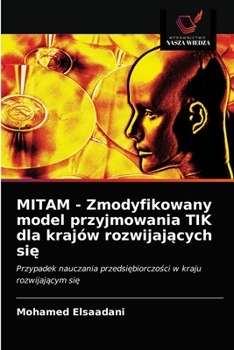 Paperback MITAM - Zmodyfikowany model przyjmowania TIK dla krajów rozwijających się [Polish] Book