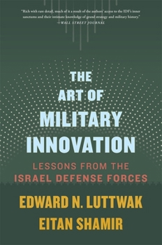 The Art of Military Innovation: Lessons from the Israel Defense Forces
