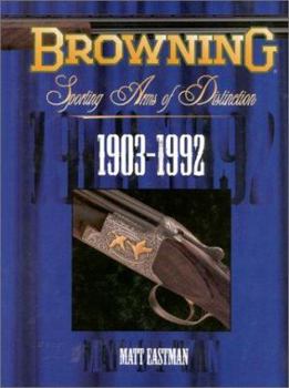 Hardcover Browning Sporting Arms of Distinction: 1903-1992 Book