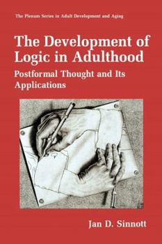Paperback The Development of Logic in Adulthood: Postformal Thought and Its Applications Book