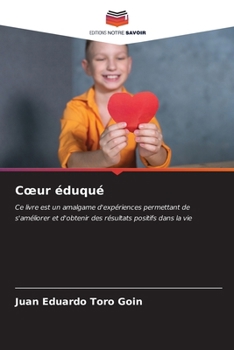 Paperback Coeur éduqué [French] Book