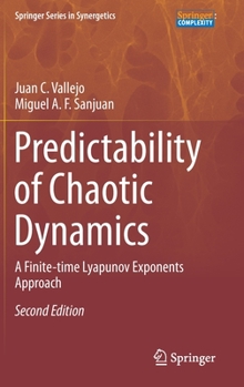 Hardcover Predictability of Chaotic Dynamics: A Finite-Time Lyapunov Exponents Approach Book