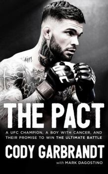 Audio CD The Pact: A Ufc Champion, a Boy with Cancer, and Their Promise to Win the Ultimate Battle Book