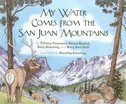 Paperback My Water Comes from the San Juan Mountains Book