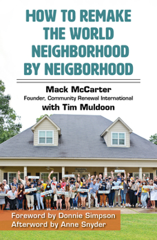Paperback How to Remake the World Neighborhood by Neighborhood Book