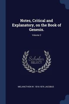 Paperback Notes, Critical and Explanatory, on the Book of Genesis.; Volume 2 Book