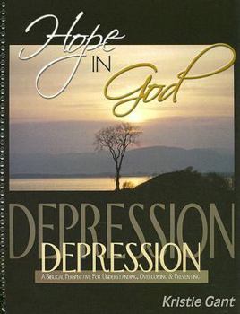 Spiral-bound Hope in God: A Biblical Perspective for Understanding, Overcoming and Preventing Depression Book