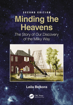 Hardcover Minding the Heavens: The Story of our Discovery of the Milky Way Book