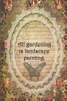 Paperback All gardening is landscape painting.: Dot Grid Paper Book