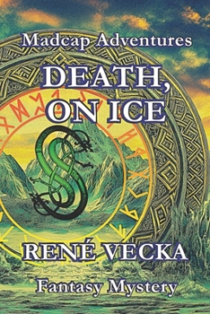 Death on Ice: Madcap Adventures