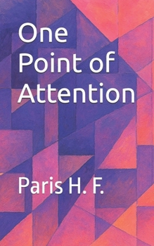 Paperback One Point of Attention: Understanding Oneness Beyond Time and Space Book