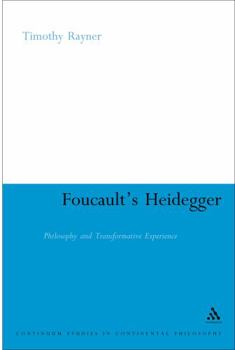 Hardcover Foucault's Heidegger: Philosophy and Transformative Experience Book